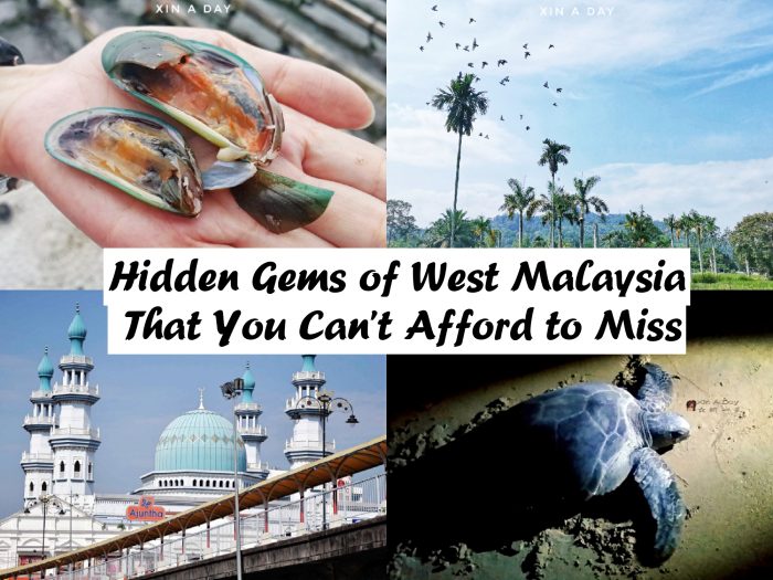 Hidden Gems of West Malaysia That You Can't Afford to Miss